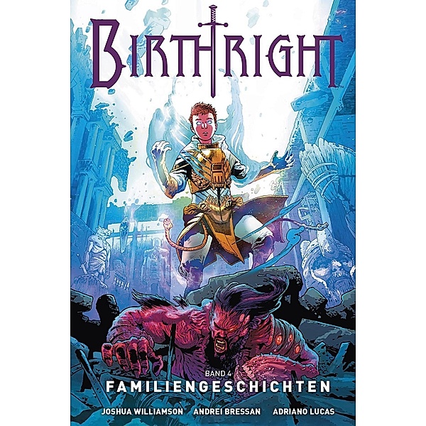 Familiengeschichte / Birthright Bd.4, Joshua Williamson, Andrei Bressan, Adriano Lucas