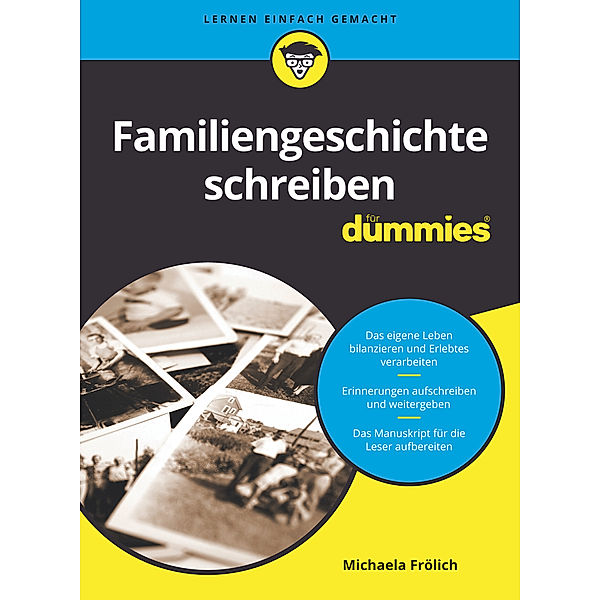 Familiengeschichte schreiben für Dummies, Michaela Frölich