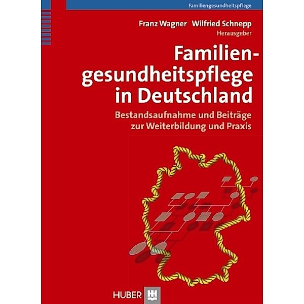 Familiengesundheitspflege in Deutschland, Wilfried Schnepp, Franz Wagner