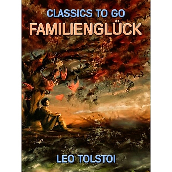 Familienglück, Leo Tolstoi