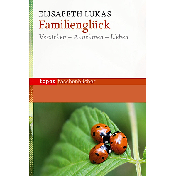 Familienglück, Elisabeth Lukas
