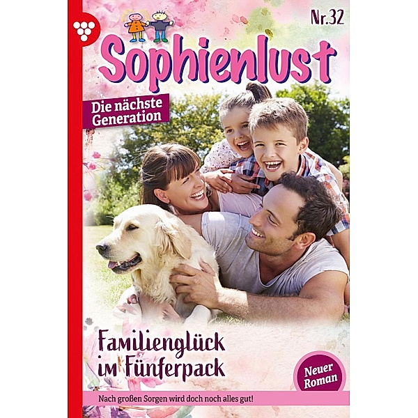 Familienglück im Fünferpack / Sophienlust - Die nächste Generation Bd.32, Carolin Weißbacher