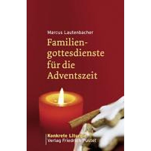 Familiengottesdienste für die Adventszeit, Marcus Lautenbacher