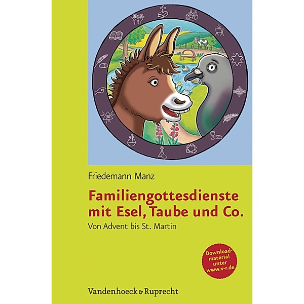 Familiengottesdienste mit Esel, Taube und Co., Friedemann Manz