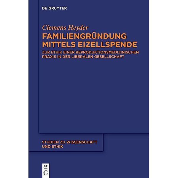 Familiengründung mittels Eizellspende / Studien zu Wissenschaft und Ethik, Clemens Heyder