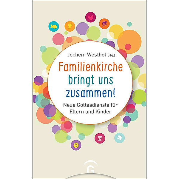 Familienkirche bringt uns zusammen!