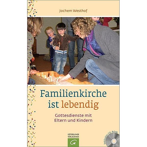 Familienkirche ist lebendig, m. CD-ROM