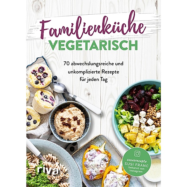 Familienküche vegetarisch, Susi Franc
