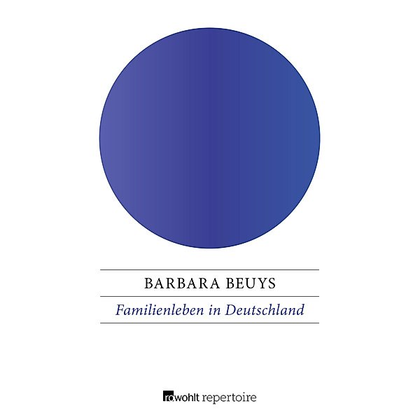 Familienleben in Deutschland, Barbara Beuys
