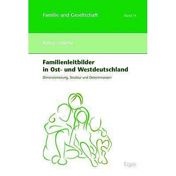 Familienleitbilder in Ost- und Westdeutschland, Katrin Schiefer
