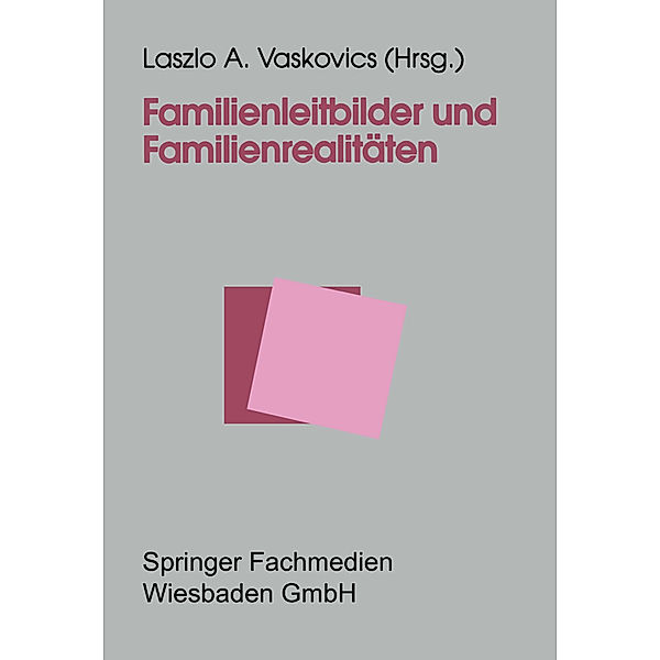 Familienleitbilder und Familienrealitäten