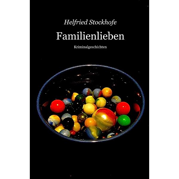 Familienlieben, Helfried Stockhofe