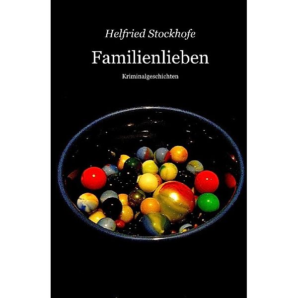 Familienlieben, Helfried Stockhofe