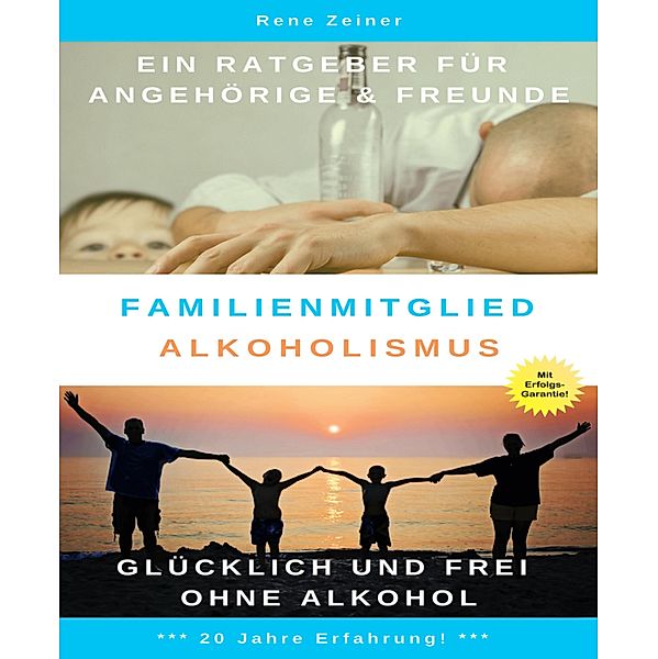 Familienmitglied Alkoholismus, Rene Zeiner