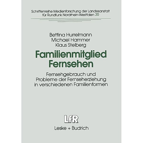 Familienmitglied Fernsehen / Schriftenreihe Medienforschung der Landesanstalt für Medien in NRW Bd.20, Bettina Hurrelmann