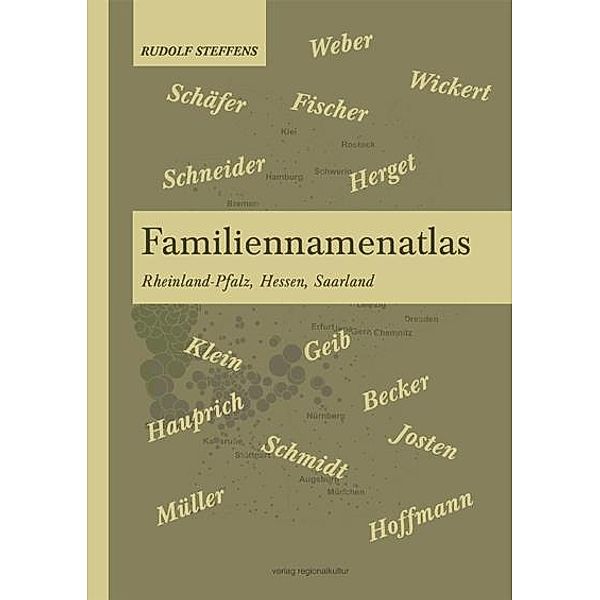 Familiennamenatlas Rheinland-Pfalz, Hessen, Saarland, Rudolf Steffens