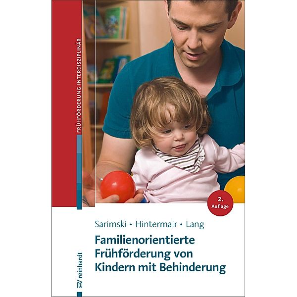 Familienorientierte Frühförderung von Kindern mit Behinderung / Beiträge zur Frühförderung interdisziplinär Bd.17, Klaus Sarimski, Manfred Hintermair, Markus Lang