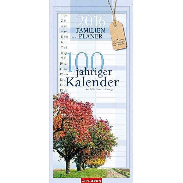 Familienplaner 100jähriger Kalender 2016, Wolf-Dietmar Unterweger