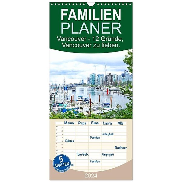 Familienplaner 2024 - 12 Gründe, Vancouver zu lieben. mit 5 Spalten (Wandkalender, 21 x 45 cm) CALVENDO, Holm Anders