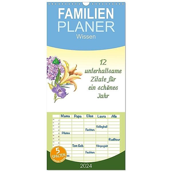 Familienplaner 2024 - 12 unterhaltsame Zitate für ein schönes Jahr mit 5 Spalten (Wandkalender, 21 x 45 cm) CALVENDO, Gunter Kirsch