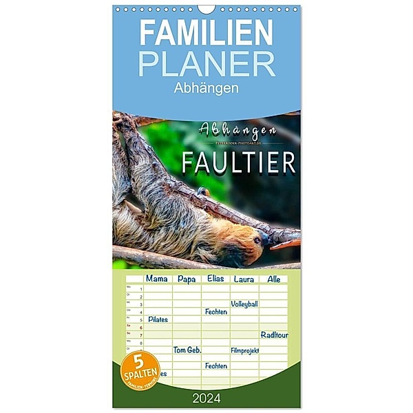 Familienplaner 2024 - Abhängen - Faultier mit 5 Spalten (Wandkalender, 21 x 45 cm) CALVENDO, Peter Roder