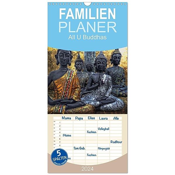 Familienplaner 2024 - All U Buddhas mit 5 Spalten (Wandkalender, 21 x 45 cm) CALVENDO, Joachim G. Pinkawa