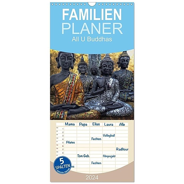 Familienplaner 2024 - All U Buddhas mit 5 Spalten (Wandkalender, 21 x 45 cm) CALVENDO, Joachim G. Pinkawa
