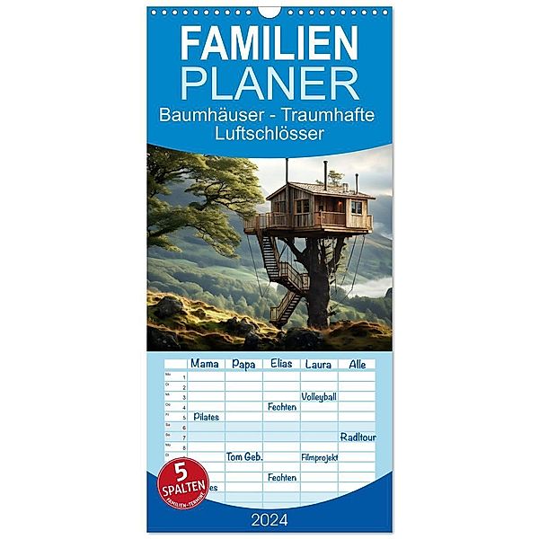 Familienplaner 2024 - Baumhäuser - Traumhafte Luftschlösser mit 5 Spalten (Wandkalender, 21 x 45 cm) CALVENDO, Daniela Tapper