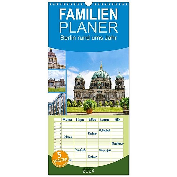 Familienplaner 2024 - Berlin rund ums Jahr mit 5 Spalten (Wandkalender, 21 x 45 cm) CALVENDO, Tina Rabus