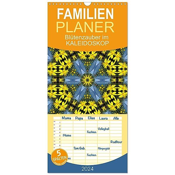 Familienplaner 2024 - Blütenzauber im KALEIDOSKOP Familienplaner mit 5 Spalten (Wandkalender, 21 x 45 cm) CALVENDO, Sabine Hampe-Neves