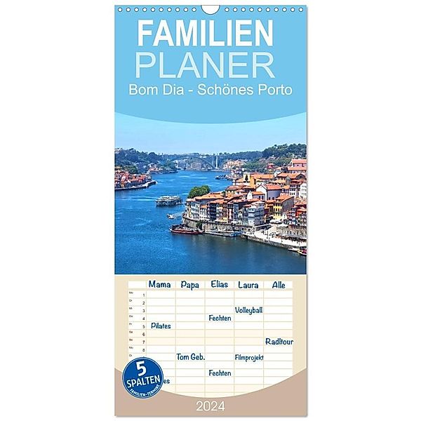 Familienplaner 2024 - Bom Dia Schönes Porto mit 5 Spalten (Wandkalender, 21 x 45 cm) CALVENDO, Marion Meyer © Stimmungsbilder1