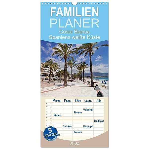 Familienplaner 2024 - Costa Blanca - Spaniens weisse Küste mit 5 Spalten (Wandkalender, 21 x 45 cm) CALVENDO, Barbara Boensch