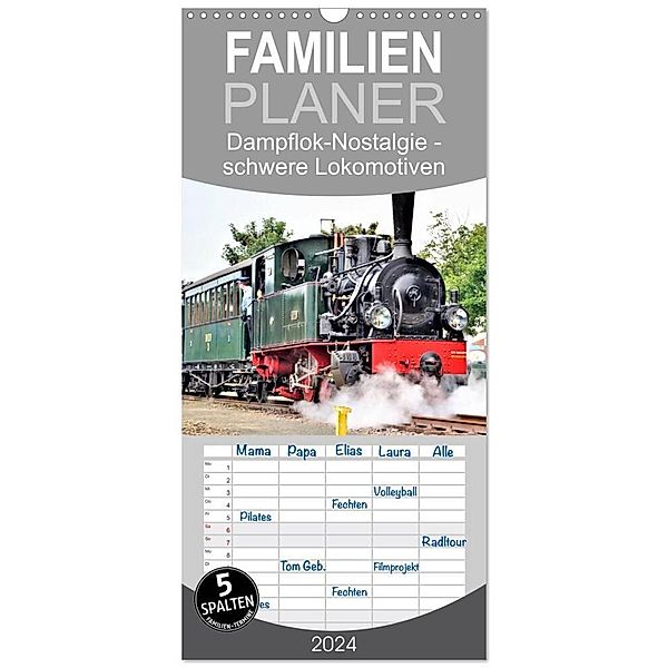 Familienplaner 2024 - Dampflok-Nostalgie - schwere Lokomotiven mit 5 Spalten (Wandkalender, 21 x 45 cm) CALVENDO, Günther Klünder