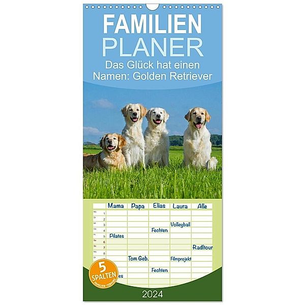 Familienplaner 2024 - Das Glück hat einen Namen - Golden Retriever mit 5 Spalten (Wandkalender, 21 x 45 cm) CALVENDO, Sigrid Starick