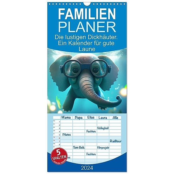 Familienplaner 2024 - Die lustigen Dickhäuter. Ein Kalender für gute Laune mit 5 Spalten (Wandkalender, 21 x 45 cm) CALVENDO, artefacti