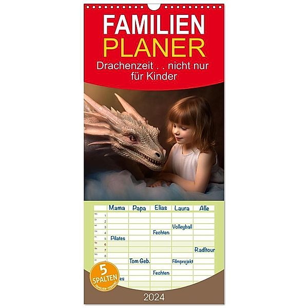 Familienplaner 2024 - Drachenzeit . . nicht nur für Kinder mit 5 Spalten (Wandkalender, 21 x 45 cm) CALVENDO, Kerstin Hesse www.kerstinhesse.de