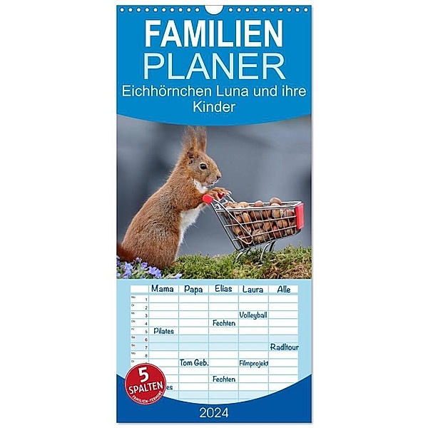Familienplaner 2024 - Eichhörnchen Luna und ihre Kinder mit 5 Spalten (Wandkalender, 21 x 45 cm) CALVENDO, Tine Meier
