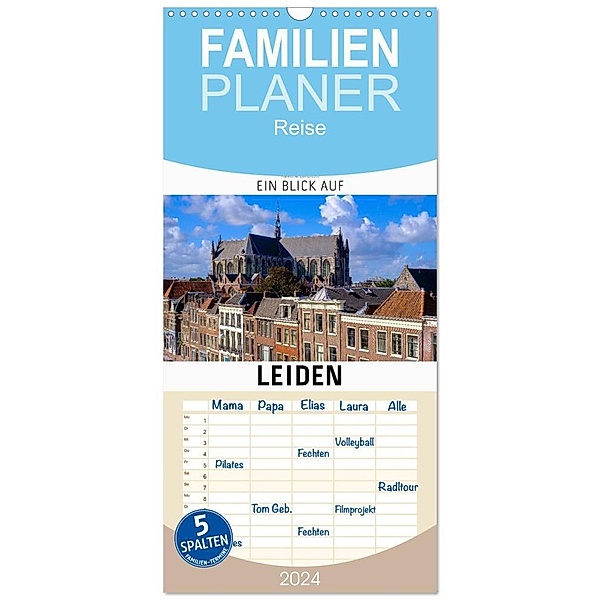 Familienplaner 2024 - Ein Blick auf Leiden mit 5 Spalten (Wandkalender, 21 x 45 cm) CALVENDO, Markus W. Lambrecht