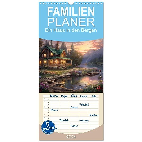 Familienplaner 2024 - Ein Haus in den Bergen mit 5 Spalten (Wandkalender, 21 x 45 cm) CALVENDO, Steffen Gierok-Latniak