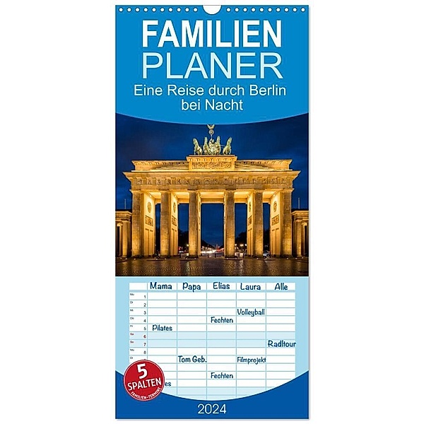Familienplaner 2024 - Eine Reise durch Berlin bei Nacht mit 5 Spalten (Wandkalender, 21 x 45 cm) CALVENDO, Oliver Nowak