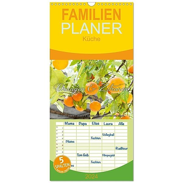 Familienplaner 2024 - Emotionale Momente: Orangen & Zitronen. mit 5 Spalten (Wandkalender, 21 x 45 cm) CALVENDO, Ingo Gerlach