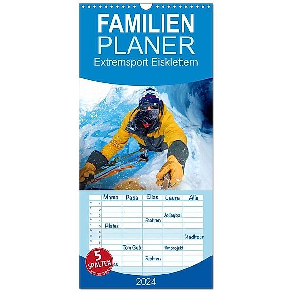 Familienplaner 2024 - Extremsport Eisklettern mit 5 Spalten (Wandkalender, 21 x 45 cm) CALVENDO, Renate Utz