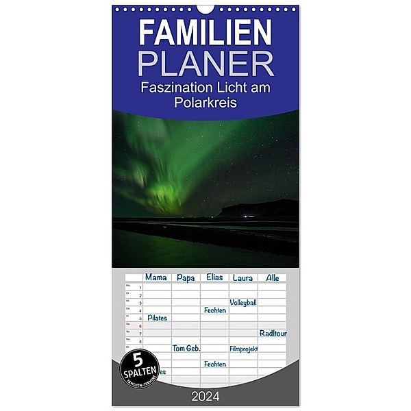 Familienplaner 2024 - Faszination Licht am Polarkreis mit 5 Spalten (Wandkalender, 21 x 45 cm) CALVENDO, Kirstin Grühn-Stauber