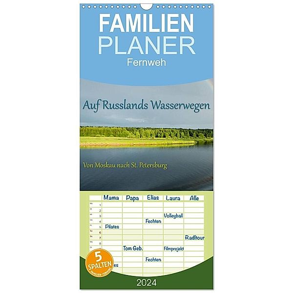 Familienplaner 2024 - Fernweh - Auf Russlands Wasserwegen mit 5 Spalten (Wandkalender, 21 x 45 cm) CALVENDO, Andreas Sahlender