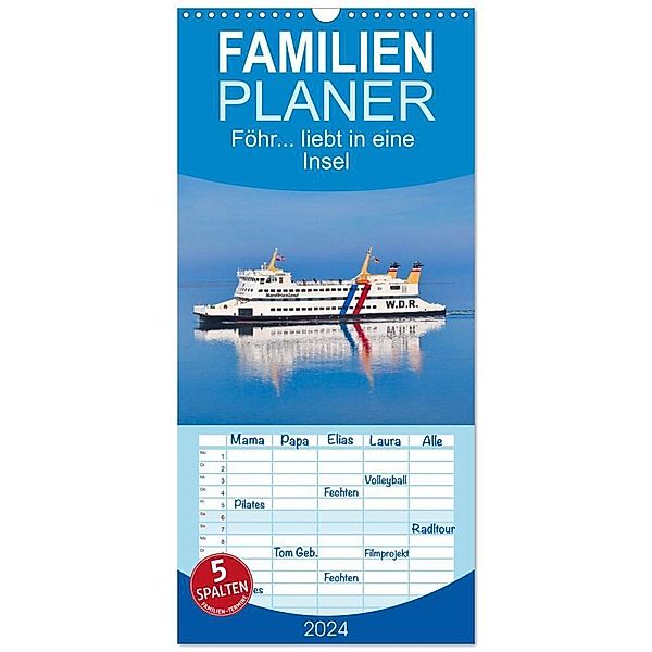 Familienplaner 2024 - Föhr... liebt in eine Insel mit 5 Spalten (Wandkalender, 21 x 45 cm) CALVENDO, Gerold Dudziak