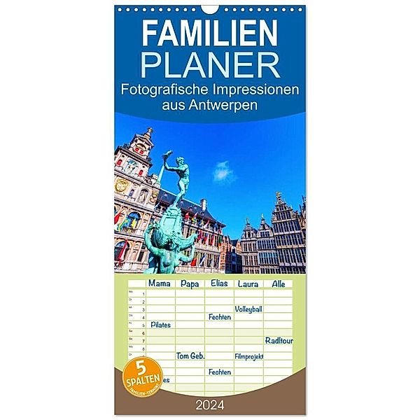 Familienplaner 2024 - Fotografische Impressionen aus Antwerpen mit 5 Spalten (Wandkalender, 21 x 45 cm) CALVENDO, Christian Müller