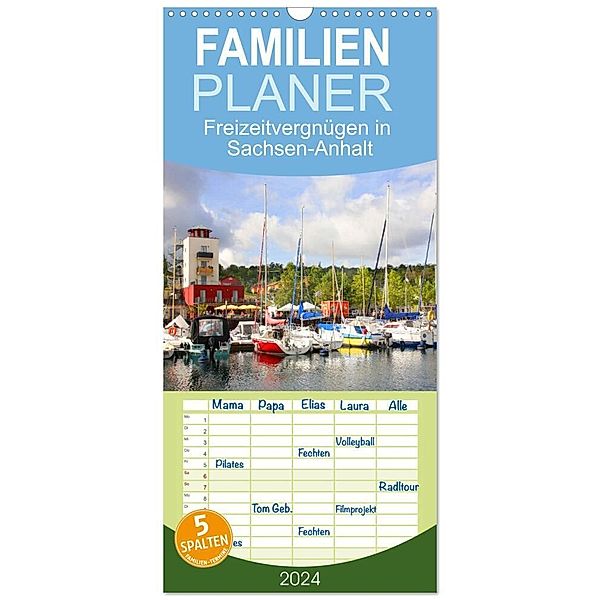 Familienplaner 2024 - Freizeitvergnügen in Sachsen-Anhalt mit 5 Spalten (Wandkalender, 21 x 45 cm) CALVENDO, Gisela Kruse