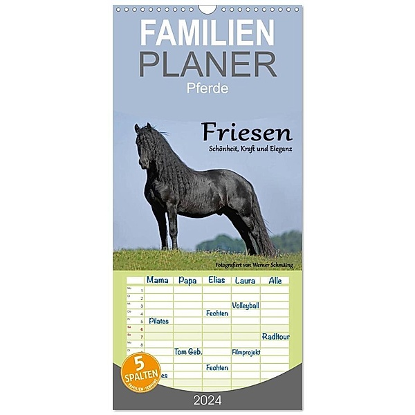 Familienplaner 2024 - Friesen - Schönheit, Kraft und Eleganz mit 5 Spalten (Wandkalender, 21 x 45 cm) CALVENDO, Werner Schmäing