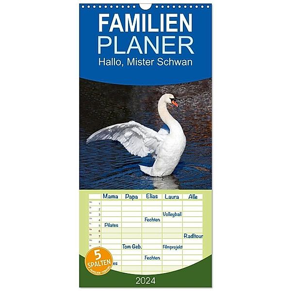 Familienplaner 2024 - Hallo, Mister Schwan mit 5 Spalten (Wandkalender, 21 x 45 cm) CALVENDO, Christa Kramer