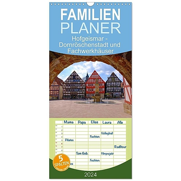 Familienplaner 2024 - Hofgeismar - Dornröschenstadt und Fachwerkhäuser mit 5 Spalten (Wandkalender, 21 x 45 cm) CALVENDO, Klaus Lielischkies